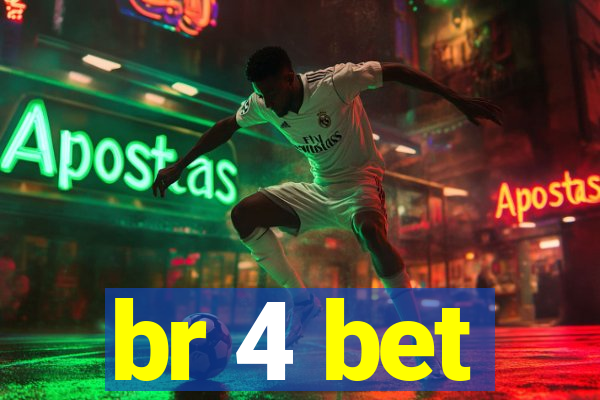 br 4 bet